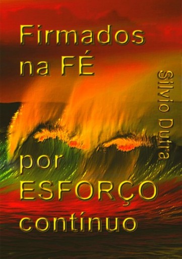 Portada del libro «Firmados Na Fé Por Esforço Continuo», de Silvio Dutra