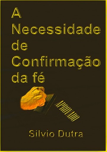 Portada del libro «A Necessidade Da Confirmação Da Fé», de Silvio Dutra