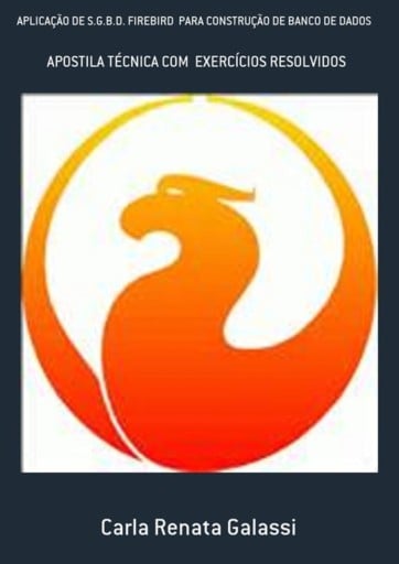Aplicação De S.g.b.d. Firebird  Para Construção De Banco De Dados