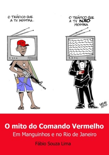 O Mito Do Comando Vermelho