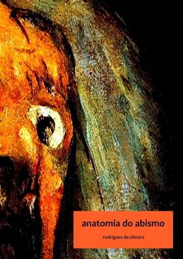 Portada del libro «Anatomia Do Abismo», de Rodrigues Da Silveira