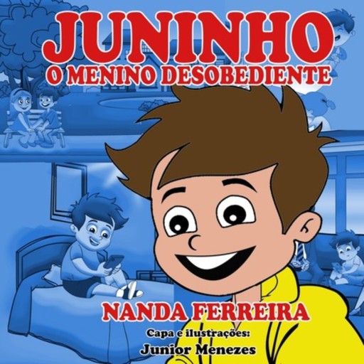 Juninho, O Menino Desobediente