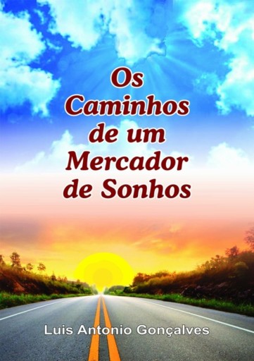 Os Caminhos  De Um Mercador De Sonhos
