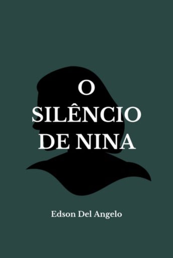 Portada del libro «O Silêncio De Nina», de Edson Del Angelo