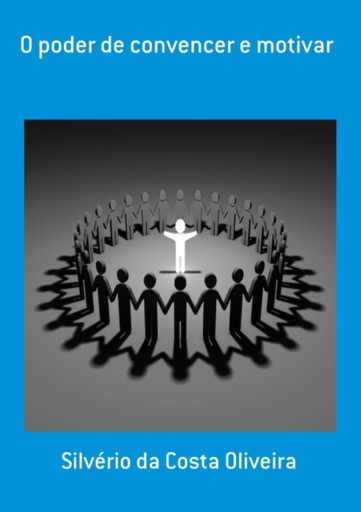 O Poder De Convencer E Motivar
