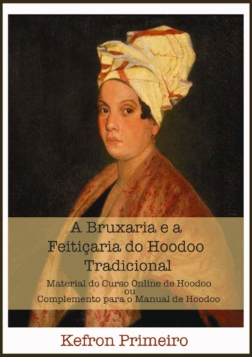 A Bruxaria E A Feitiçaria Do Hoodoo Tradicional