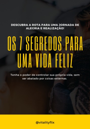 Os 7 Segredos Para Uma Vida Feliz