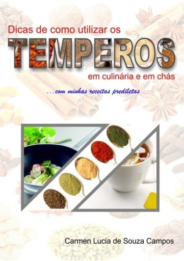 Dicas De Como Utilizar Os Temperos Na Culinária E Em Chás