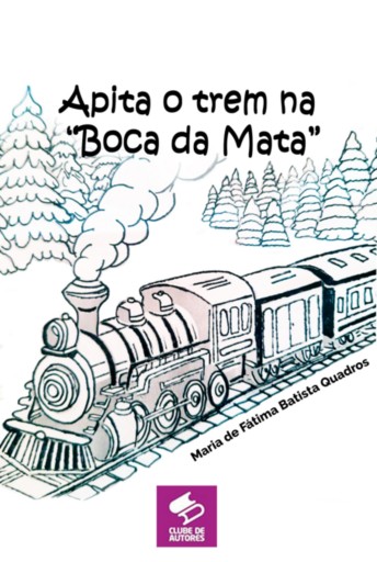 Apita O Trem Na "boca Da Mata"