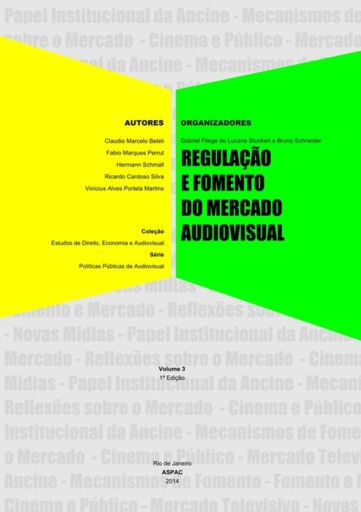 Regulação E Fomento Do Mercado Audiovisual Volume 3