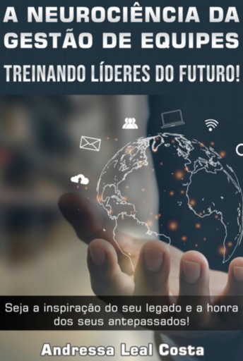 A Neurociência Da Gestão De Equipes