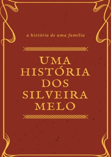 Uma História Dos Silveira Melo