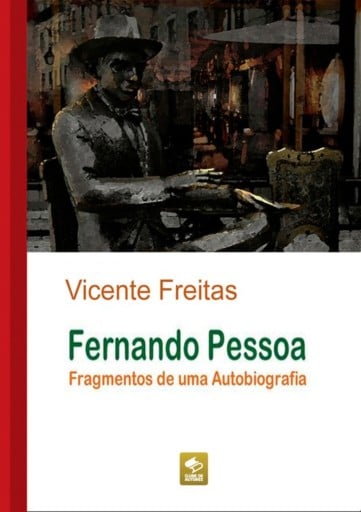 Fernando Pessoa — Fragmentos De Uma  Autobiografia