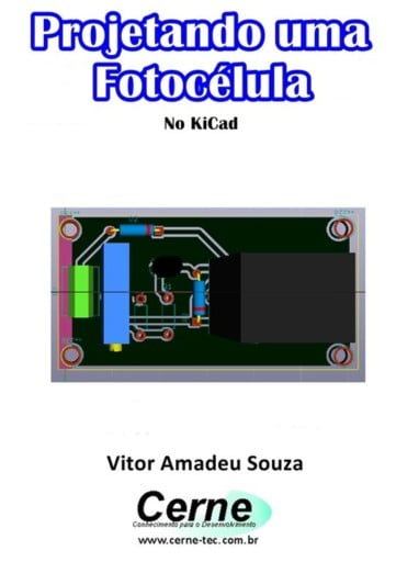 Projetando Uma  Fotocélula No Kicad