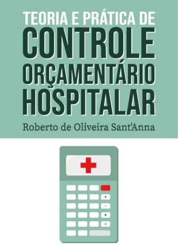 Teoria E Prática De Controle Orçamentário Hospitalar