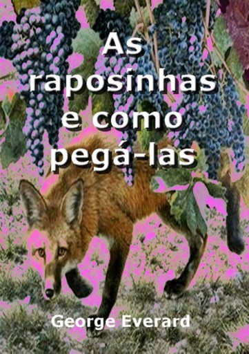 Portada del libro «As Raposinhas E Como Pegá-las», de Silvio Dutra