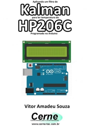 Aplicando Um Filtro De  Kalman Para Ler Temperatura Do Hp206c Programado No Arduino