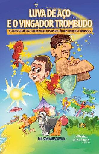 Portada del libro «Luva de Aço e o Vingador Trombudo», de Milson Muscovick