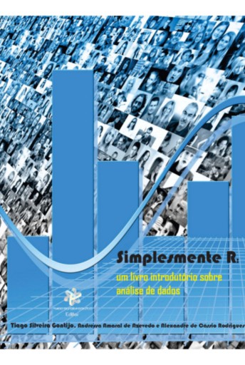 Simplesmente R: Um Livro Introdutório Sobre Análise De Dados