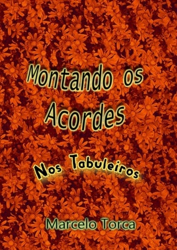 Montando Os Acordes Nos Tabuleiros