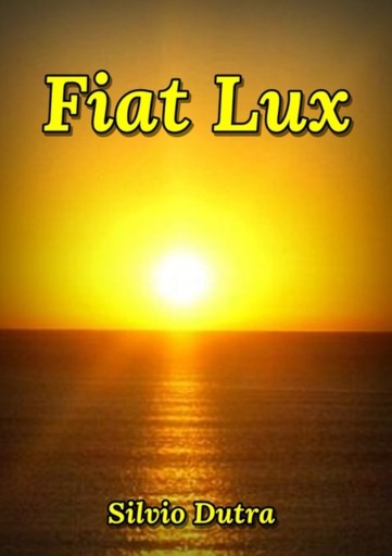 Portada del libro «Fiat Lux», de Silvio Dutra