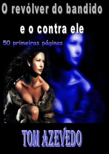O Revólver Do Bandido E O Contra Ele