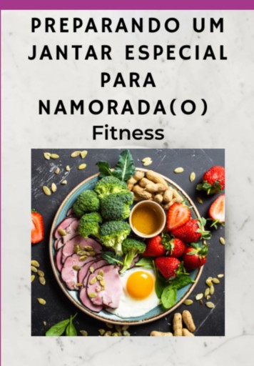 Preparando Um Jantar Especial Para Namorada(o)