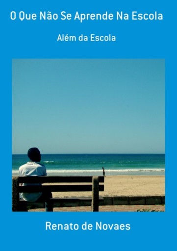 O Que Não Se Aprende Na Escola