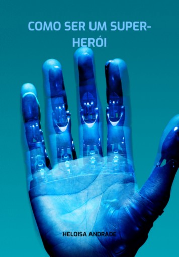 Como Ser Um Super-herói