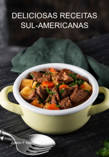 Portada del libro «Deliciosas Receitas Sul-americanas», de Jideon F Marques