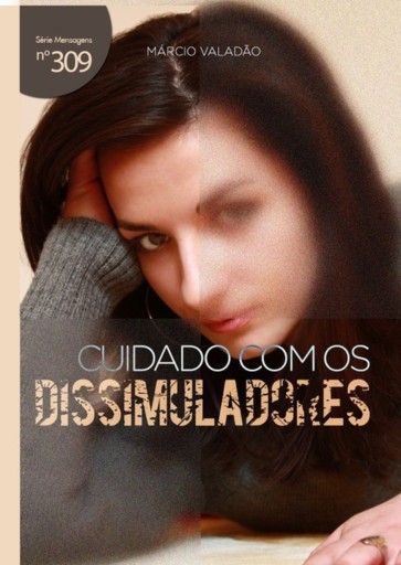 Cuidado Com Os Dissimuladores