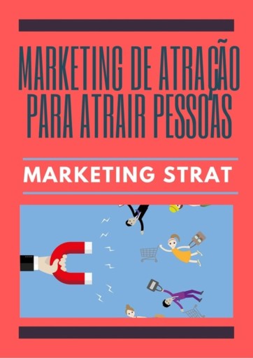Marketing De Atração Para Atrair Pessoas