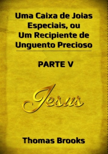 Portada del libro «Uma Caixa De Joias Especiais, Ou Um Recipiente De Unguento Precioso – Parte V», de Silvio Dutra