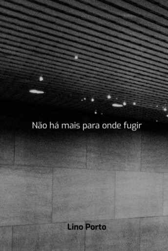 Não Há Mais Para Onde Fugir