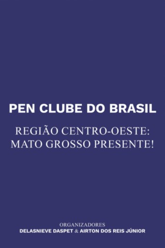 Pen Clube Do Brasil. Região Centro-oeste: Mato Grosso  Presente!