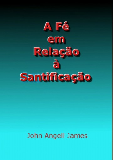 Portada del libro «A Fé Em Relação À Santificação», de Silvio Dutra