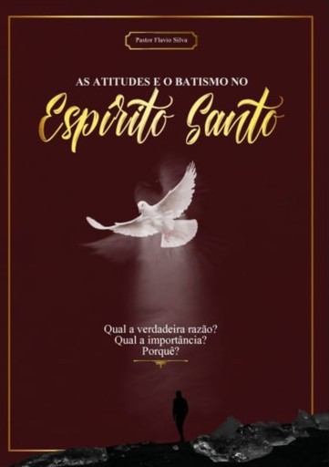 Portada del libro «As Atitudes E O Batismo No Espírito Santo», de Pr:flavio Silva