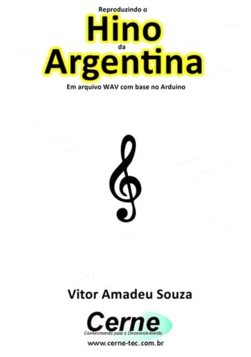 Reproduzindo O  Hino  De Argentina Em Arquivo Wav Com Base No Arduino