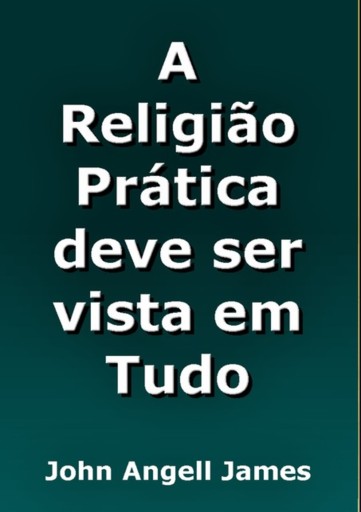 A Religião Prática Deve Ser Vista Em Tudo