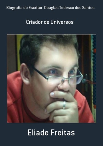 Biografia Do Escritor  Douglas Tedesco Dos Santos