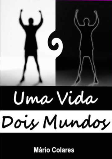 Uma Vida Dois Mundos