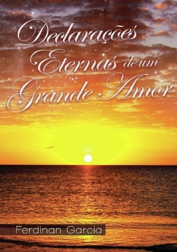 Declarações Eternas De Um Grande Amor