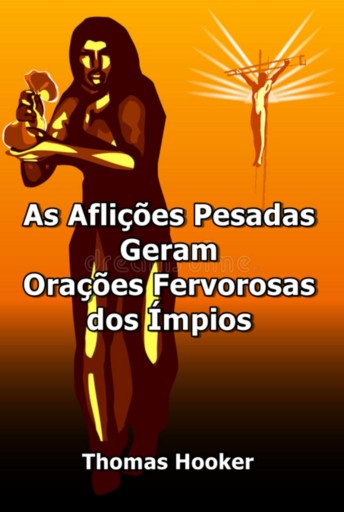 Portada del libro «As Aflições Pesadas Geram Orações Fervorosas Dos Ímpios», de Silvio Dutra