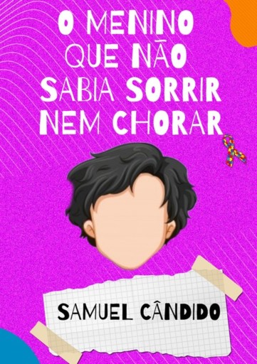 O Menino Que Não Sabia Sorrir Nem Chorar