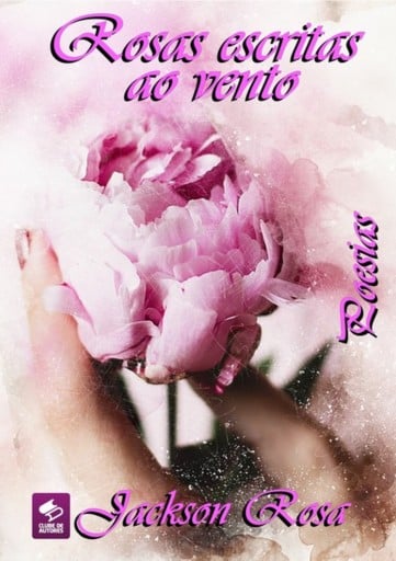 Rosas Escritas Ao Vento
