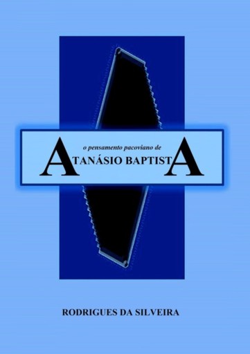 Portada del libro «O Pensamento Pacoviano De Atanásio Baptista», de Rodrigues Da Silveira