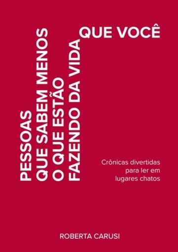 Pessoas Que Sabem Menos O Que Estão Fazendo Da Vida Que Você