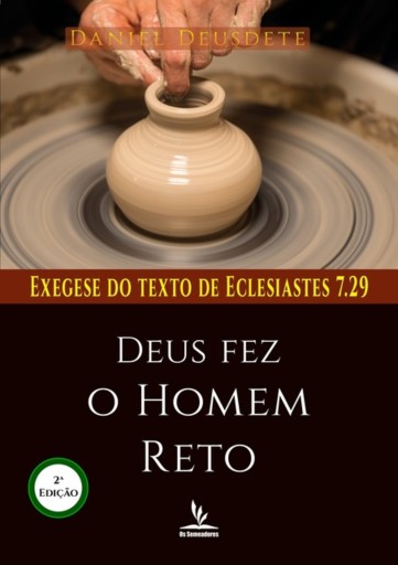 Deus Fez O Homem Reto,  Mas Ele Se Meteu  Em Muitas Astúcias