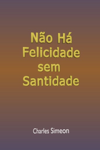 Portada del libro «Não Há Felicidade Sem Santidade», de Silvio Dutra
