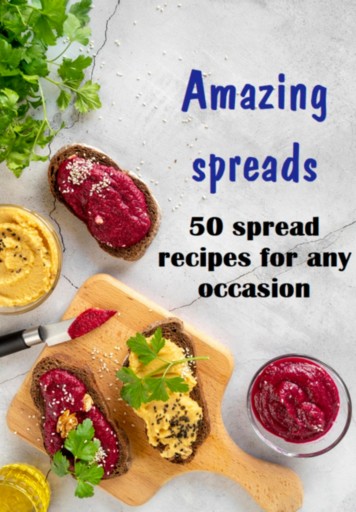 Portada del libro «Amazing Spreads 50 Spread Recipes For Any Occasion»